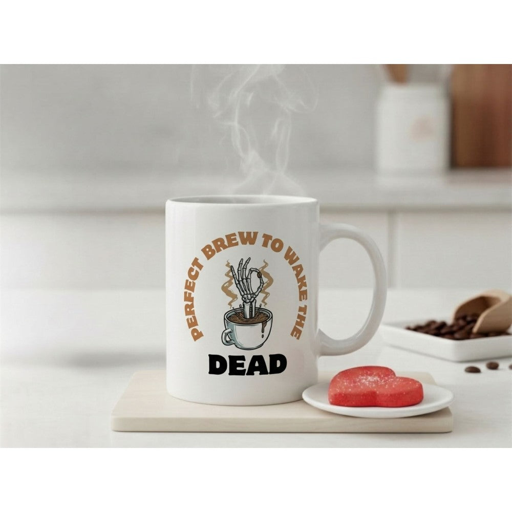 Dyzi Perfect Brew To Wake The Dead Quote Ceramic Mug White