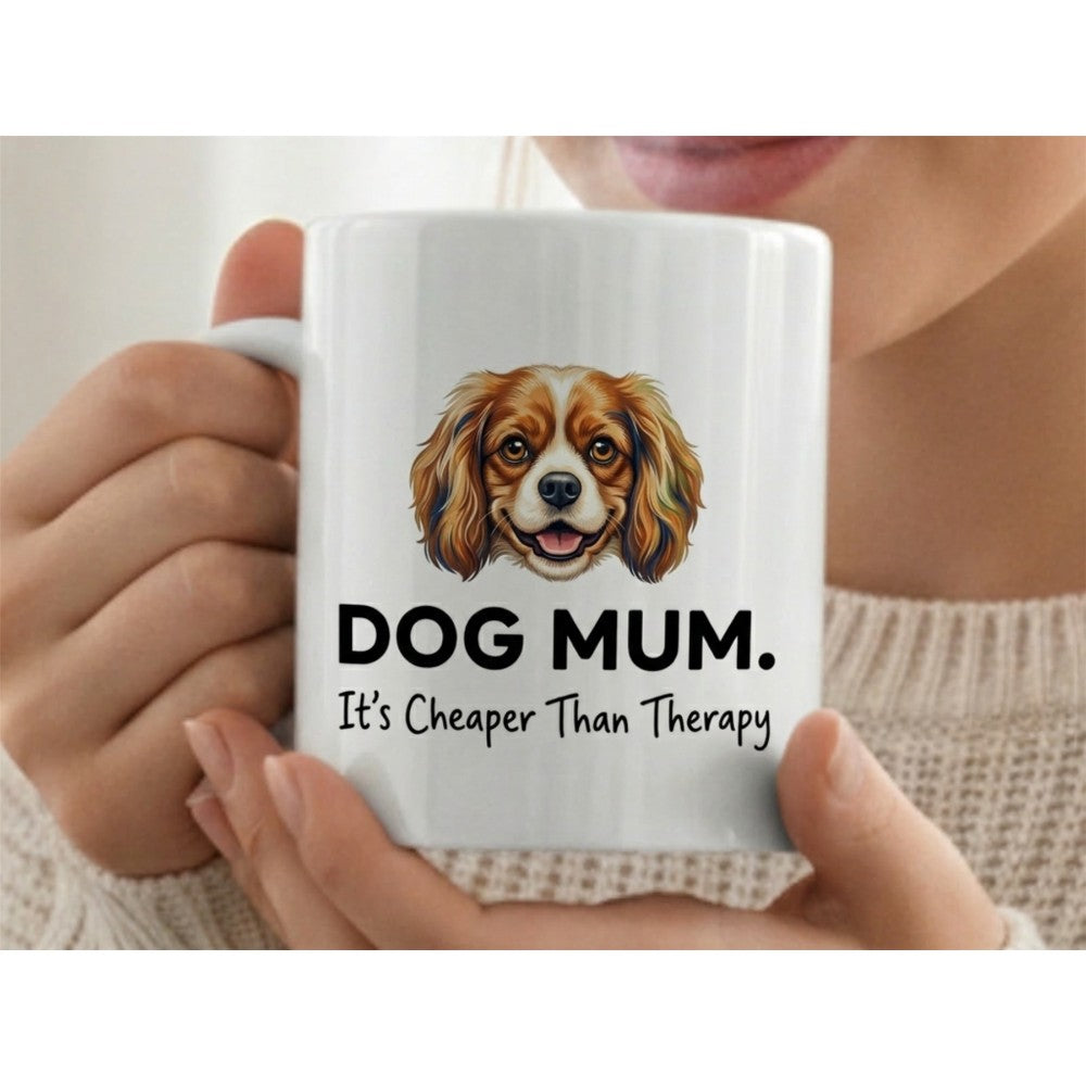 Dog Mum It's Cheaper Than Therapy Funny Quote Ceramic Mug