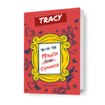 Personalised 'monica To My Chandler' Valentine's Day Card Official Product
