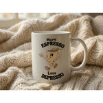 Dyzi More Espresso Less Despresso Quote Ceramic Mug White