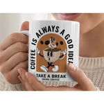 Dyzi Coffee Is Always A Good Idea Quote Ceramic Mug White