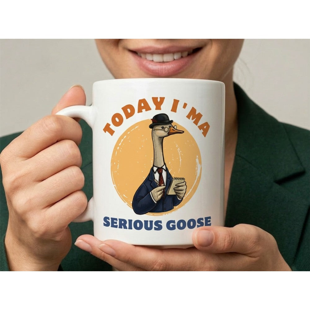 Dyzi Today I’m A Serious Goose Funny Animal Quote Ceramic Mug