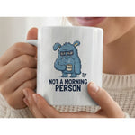Dyzi Not A Morning Person Quote Ceramic Mug White