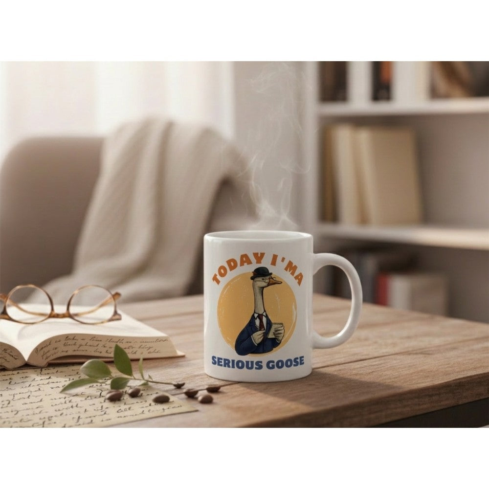 Dyzi Today I’m A Serious Goose Funny Animal Quote Ceramic Mug