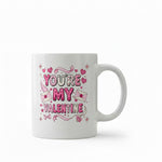 Dyzi You’re My Valentine Printed Ceramic Mug Valentine’s Day Gift