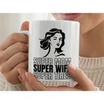 Dyzi Super Mom Super Wife Super Tired Quote Ceramic Coffee Mug White