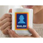 Dyzi Baldi Quote Ceramic Coffee Mug White Fun Humorous Design