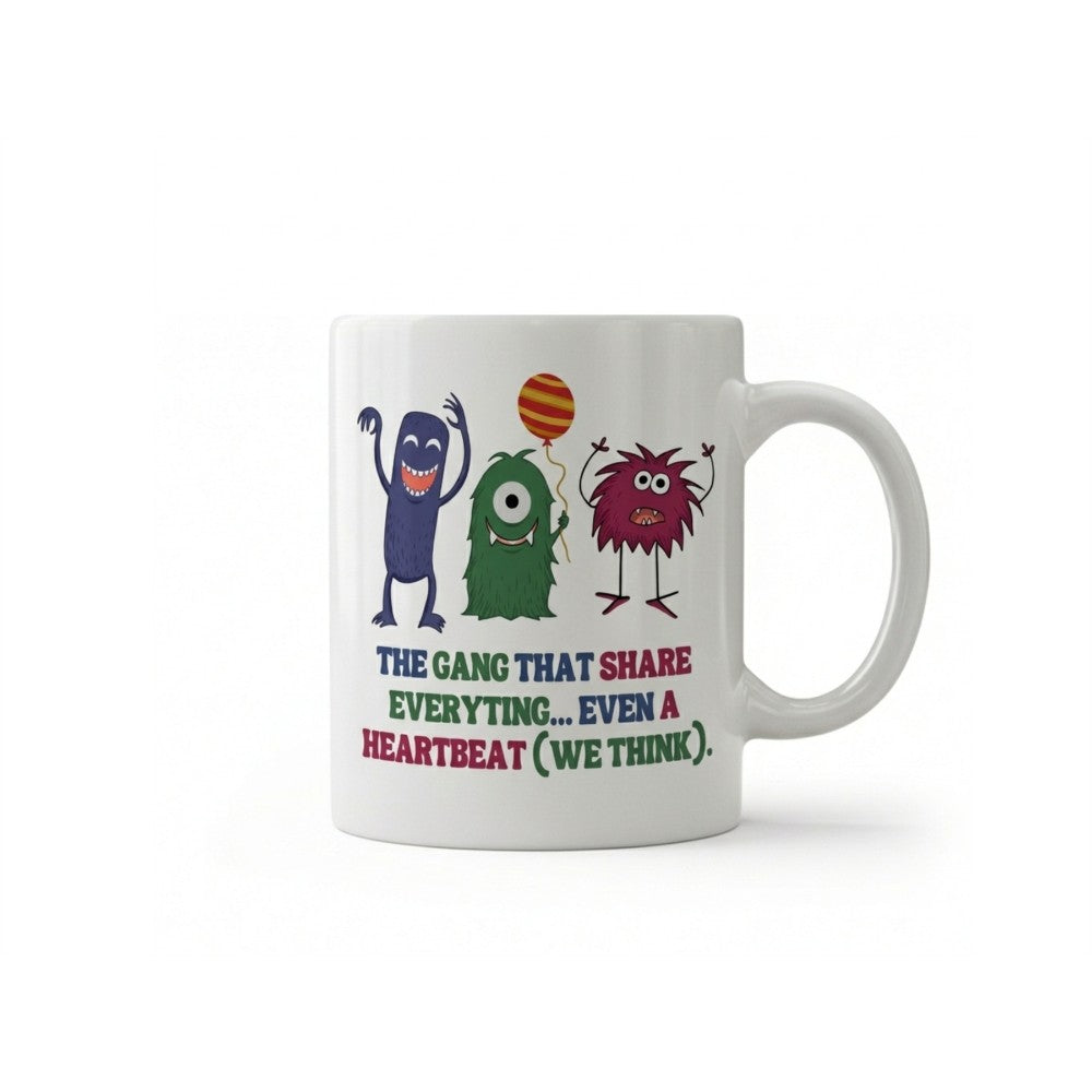 The Gang That Shares Everything Funny Quote Ceramic Mug