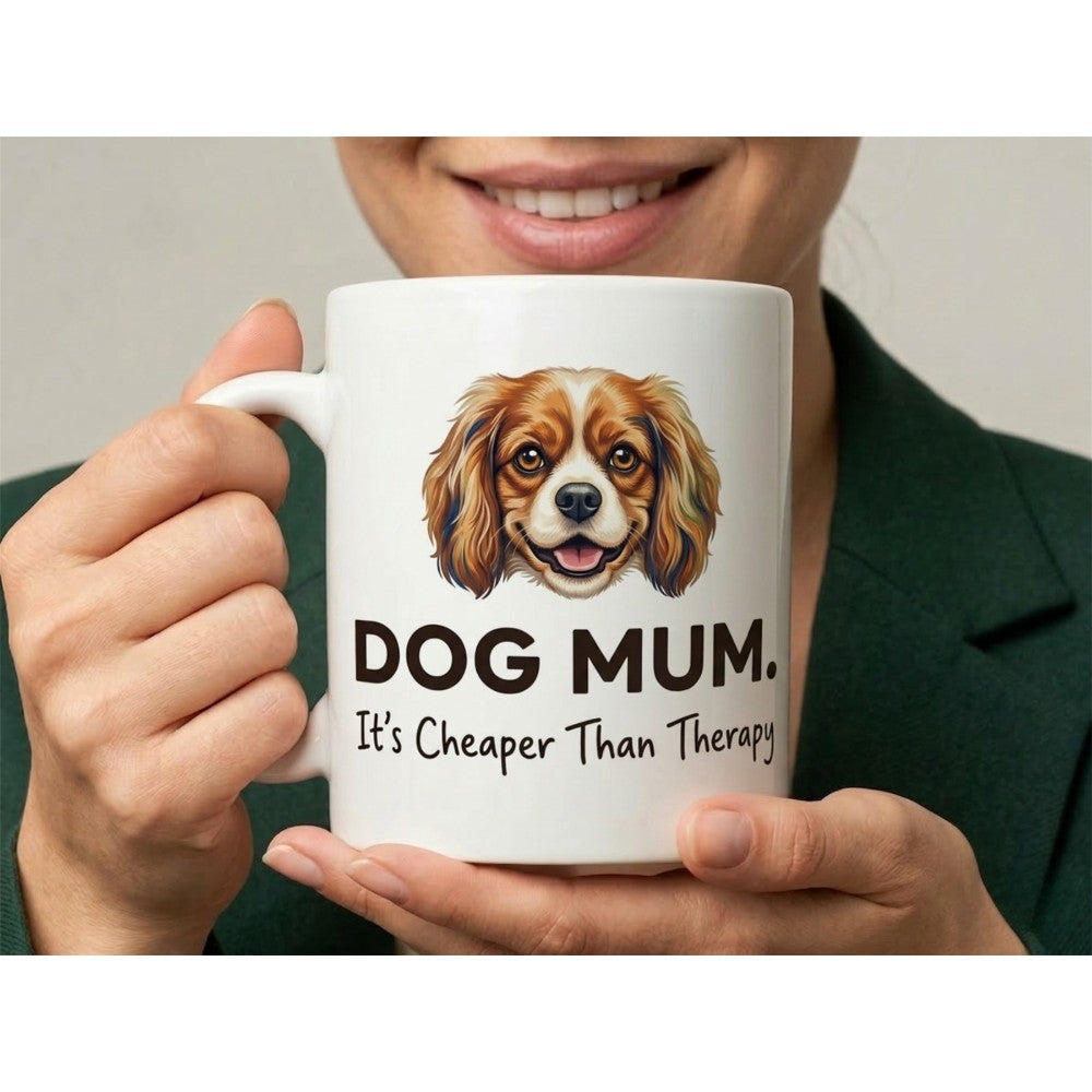 Dog Mum It's Cheaper Than Therapy Funny Quote Ceramic Mug