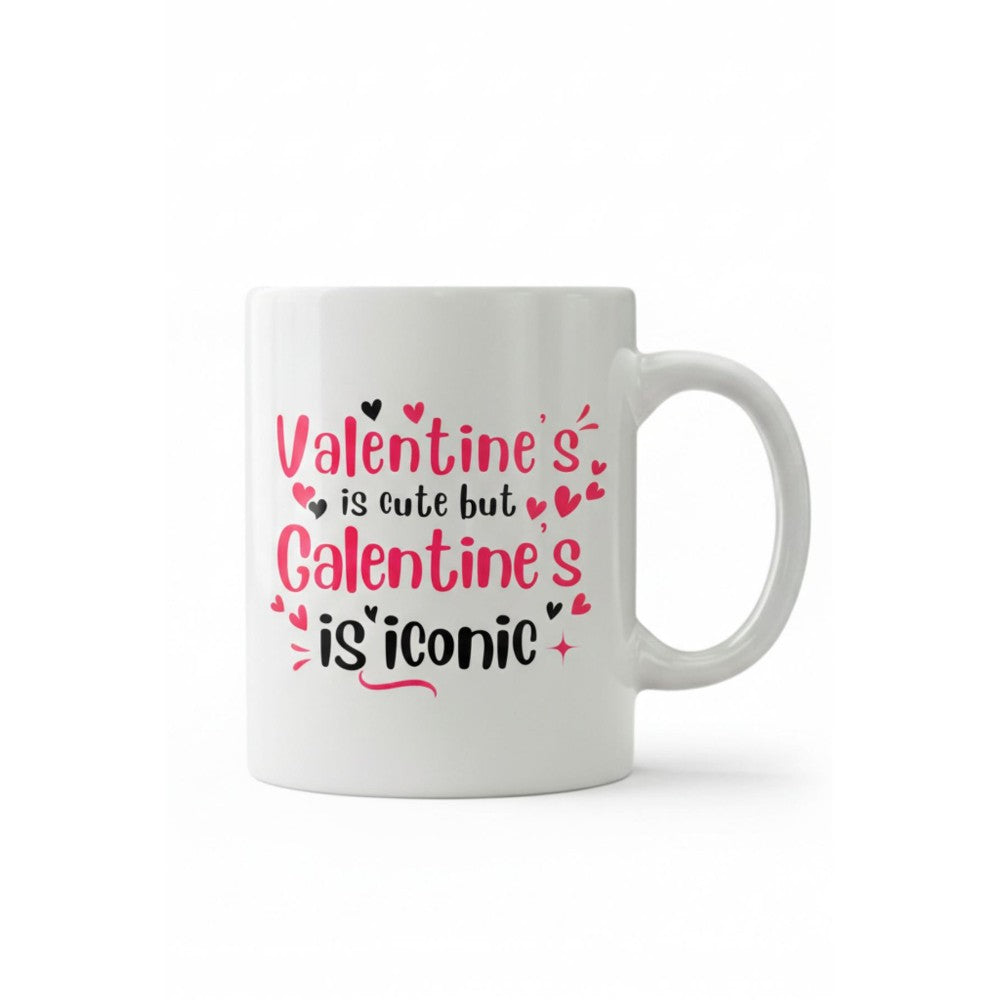 Dyzi Valentine’s Is Cute But Galentine’s Is Iconic Printed Mug