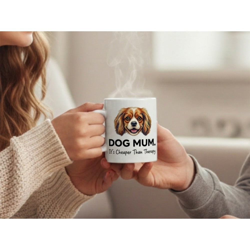 Dog Mum It's Cheaper Than Therapy Funny Quote Ceramic Mug