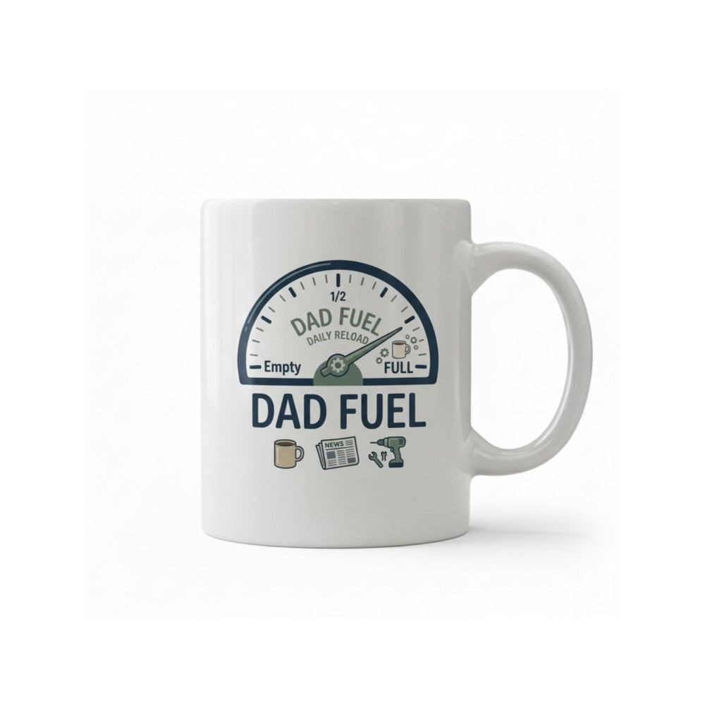 Dyzi Dad Fuel Funny Quote Ceramic Coffee Mug White