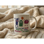 The Gang That Shares Everything Funny Quote Ceramic Mug