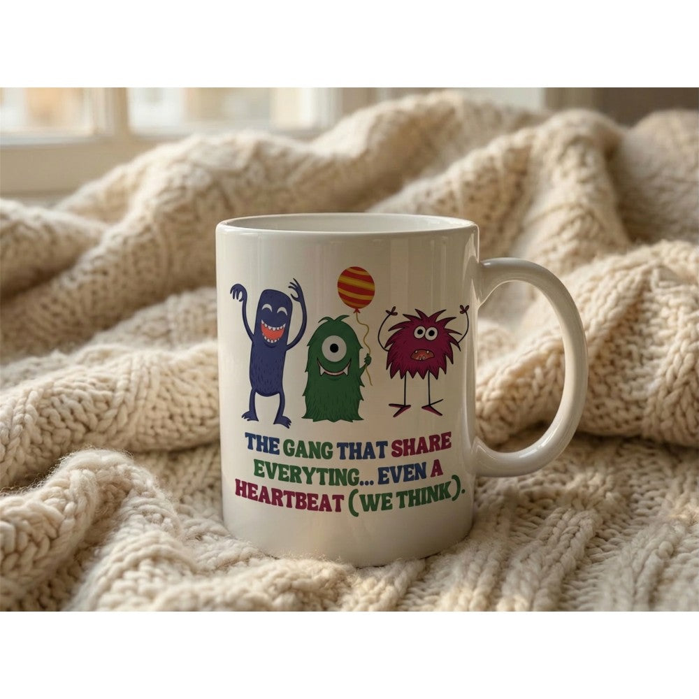 The Gang That Shares Everything Funny Quote Ceramic Mug