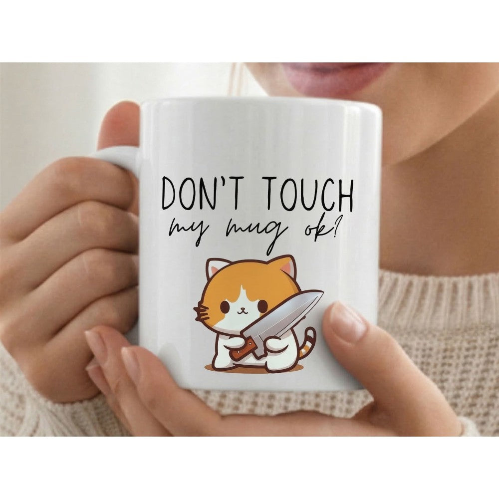Dyzi Don’t Touch My Mug Ok Quote Ceramic Coffee Mug White Funny Design