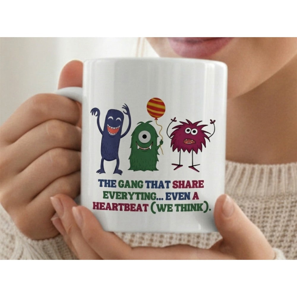 The Gang That Shares Everything Funny Quote Ceramic Mug