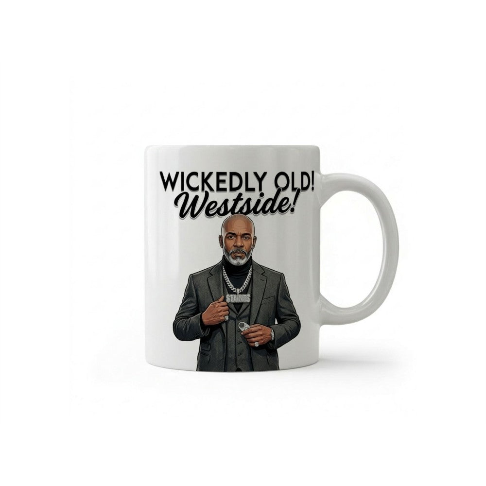 Wickedly Old Westside Quote Ceramic Coffee Mug White