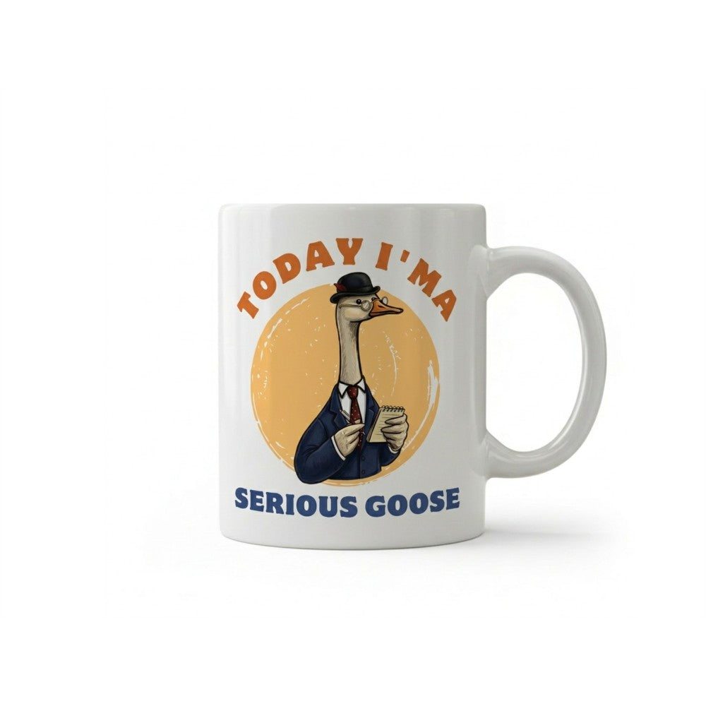 Dyzi Today I’m A Serious Goose Funny Animal Quote Ceramic Mug