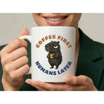 Dyzi Coffee First Humans Later Funny Quote Ceramic Mug White