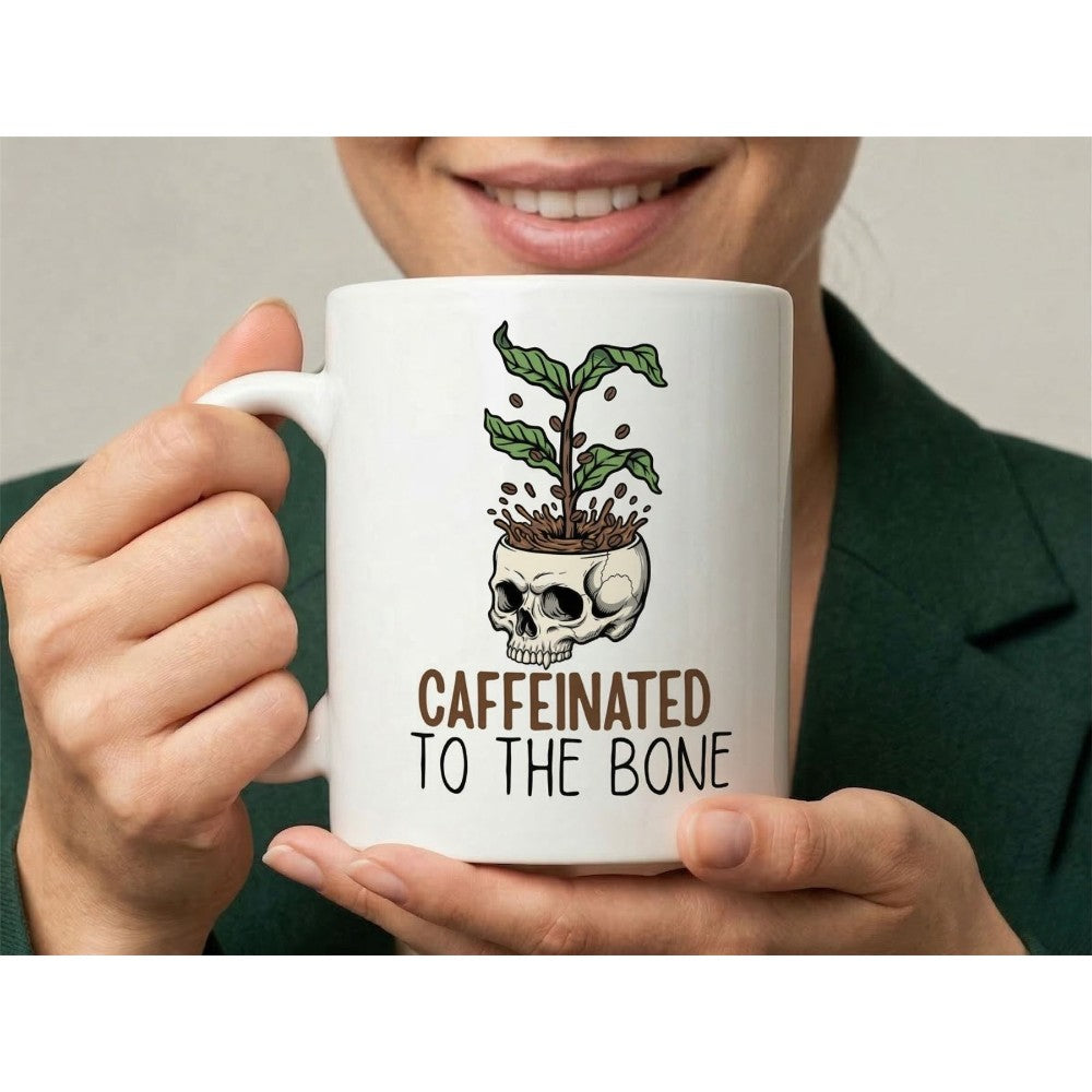 Dyzi Caffeinated To The Bone Quote Ceramic Coffee Mug White