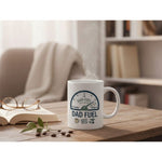 Dyzi Dad Fuel Funny Quote Ceramic Coffee Mug White