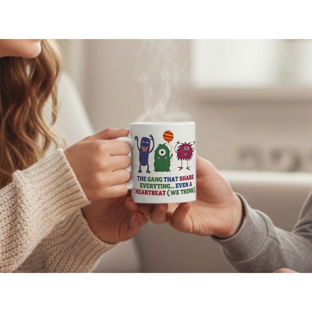 The Gang That Shares Everything Funny Quote Ceramic Mug