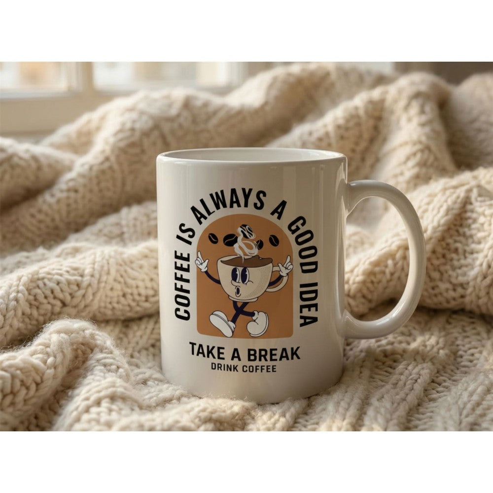 Dyzi Coffee Is Always A Good Idea Quote Ceramic Mug White
