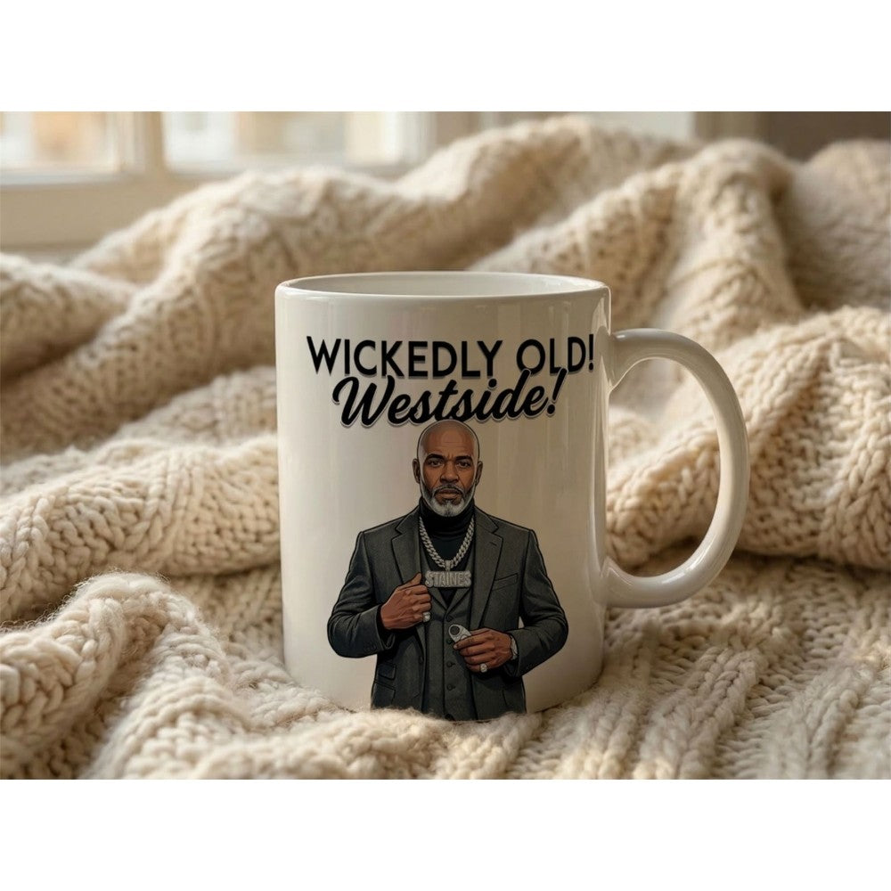 Wickedly Old Westside Quote Ceramic Coffee Mug White