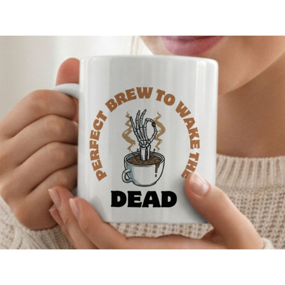 Dyzi Perfect Brew To Wake The Dead Quote Ceramic Mug White