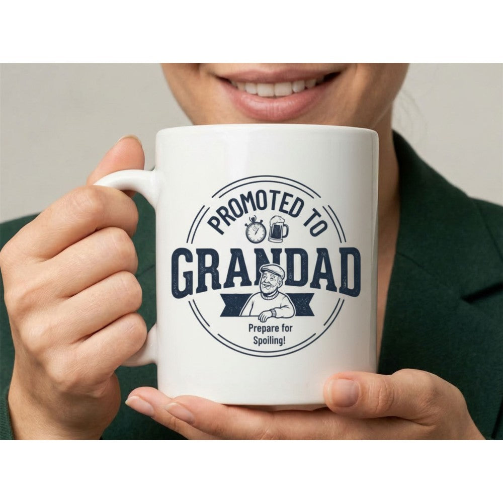 Dyzi Promoted To Granddad Prepare To Spoil Ceramic Mug White