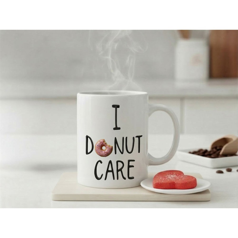 Dyzi I Donut Care White Fun Food Pun Quote Ceramic Coffee Mug