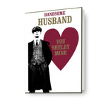 Peaky Blinders Handsome Husband' Valentine's Day Card Official Product