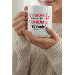 Dyzi Valentine’s Is Cute But Galentine’s Is Iconic Printed Mug