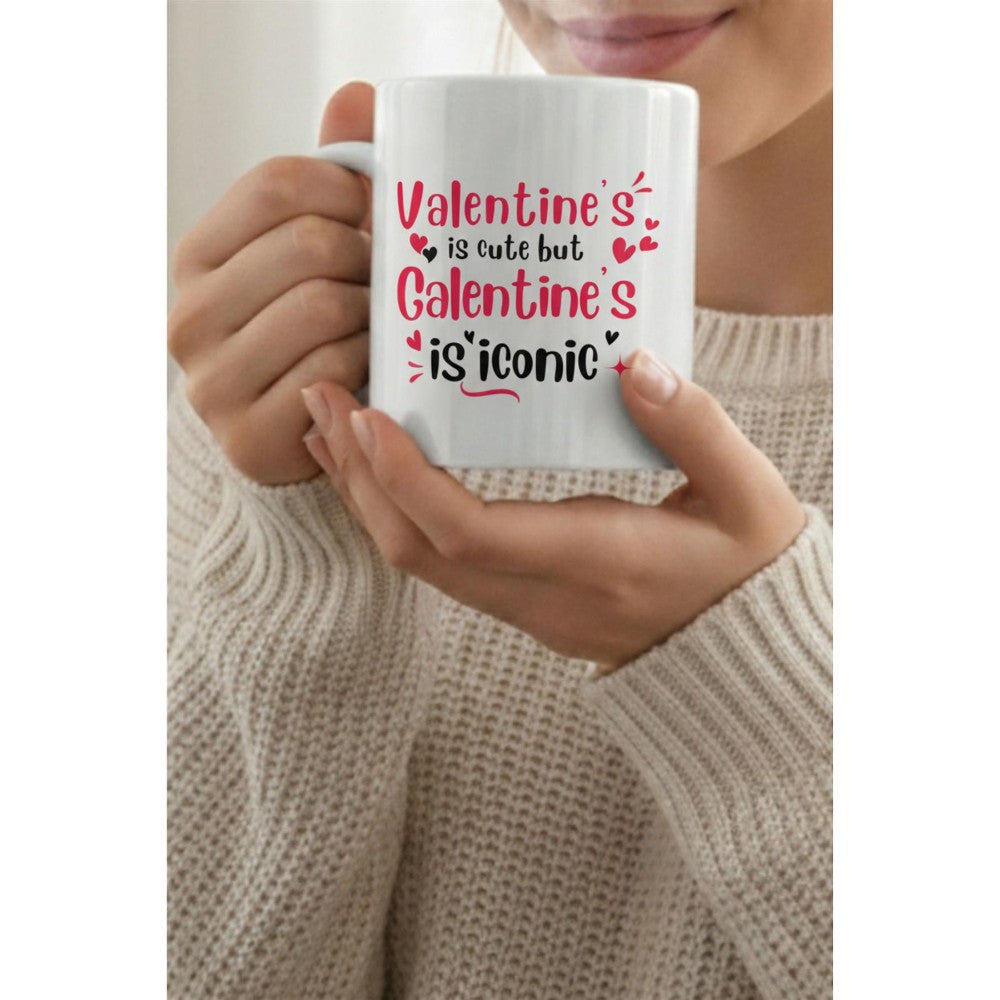 Dyzi Valentine’s Is Cute But Galentine’s Is Iconic Printed Mug