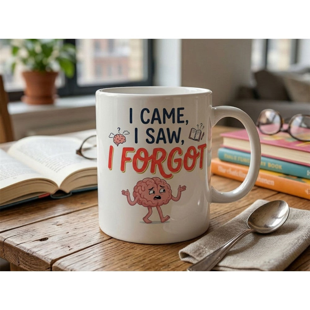 Dyzi I Came I Saw I Forgot Quote Ceramic Mug White