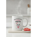 Dyzi Pawsitive You’re The Sweetest Valentine Printed Mug