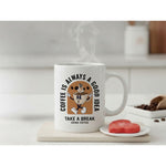 Dyzi Coffee Is Always A Good Idea Quote Ceramic Mug White
