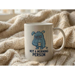 Dyzi Not A Morning Person Quote Ceramic Mug White