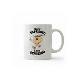 Dyzi More Espresso Less Despresso Quote Ceramic Mug White