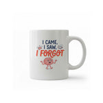 Dyzi I Came I Saw I Forgot Quote Ceramic Mug White