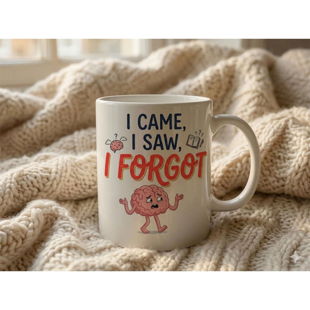 Dyzi I Came I Saw I Forgot Quote Ceramic Mug White