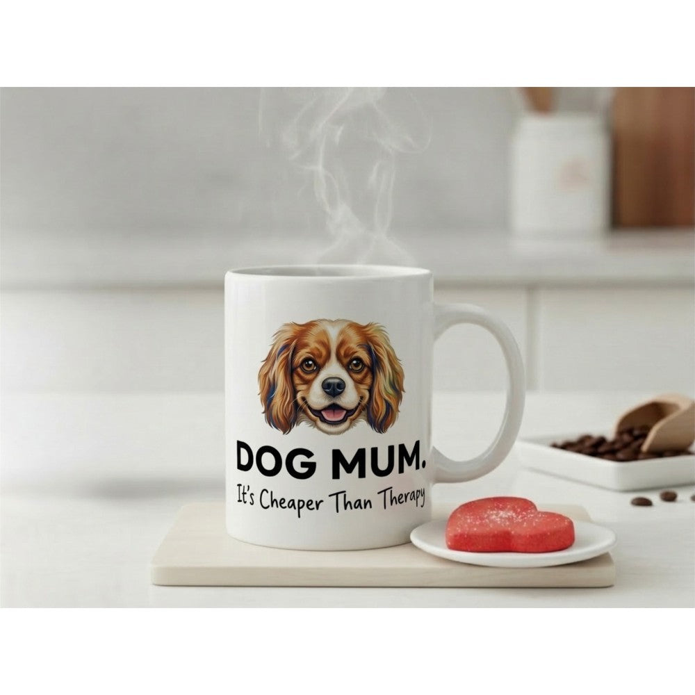 Dog Mum It's Cheaper Than Therapy Funny Quote Ceramic Mug
