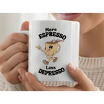 Dyzi More Espresso Less Despresso Quote Ceramic Mug White