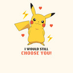 Pikachu 'i Would Still Choose You!' Valentine's Day Card Official Product