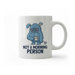 Dyzi Not A Morning Person Quote Ceramic Mug White