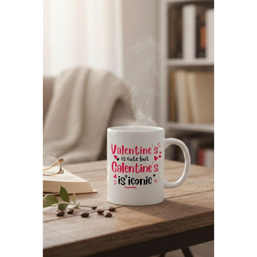 Dyzi Valentine’s Is Cute But Galentine’s Is Iconic Printed Mug