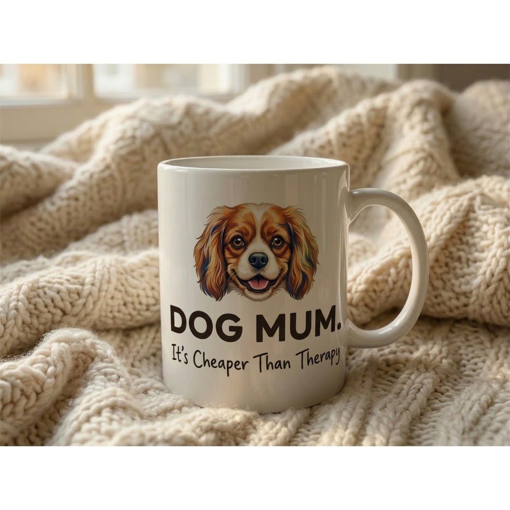 Dog Mum It's Cheaper Than Therapy Funny Quote Ceramic Mug