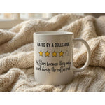 Dyzi Rated By A Coworker 4 Stars Coffee Quote Ceramic Mug