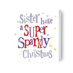 Have A Super Sparkly Christmas' Sister Christmas Card Official Product